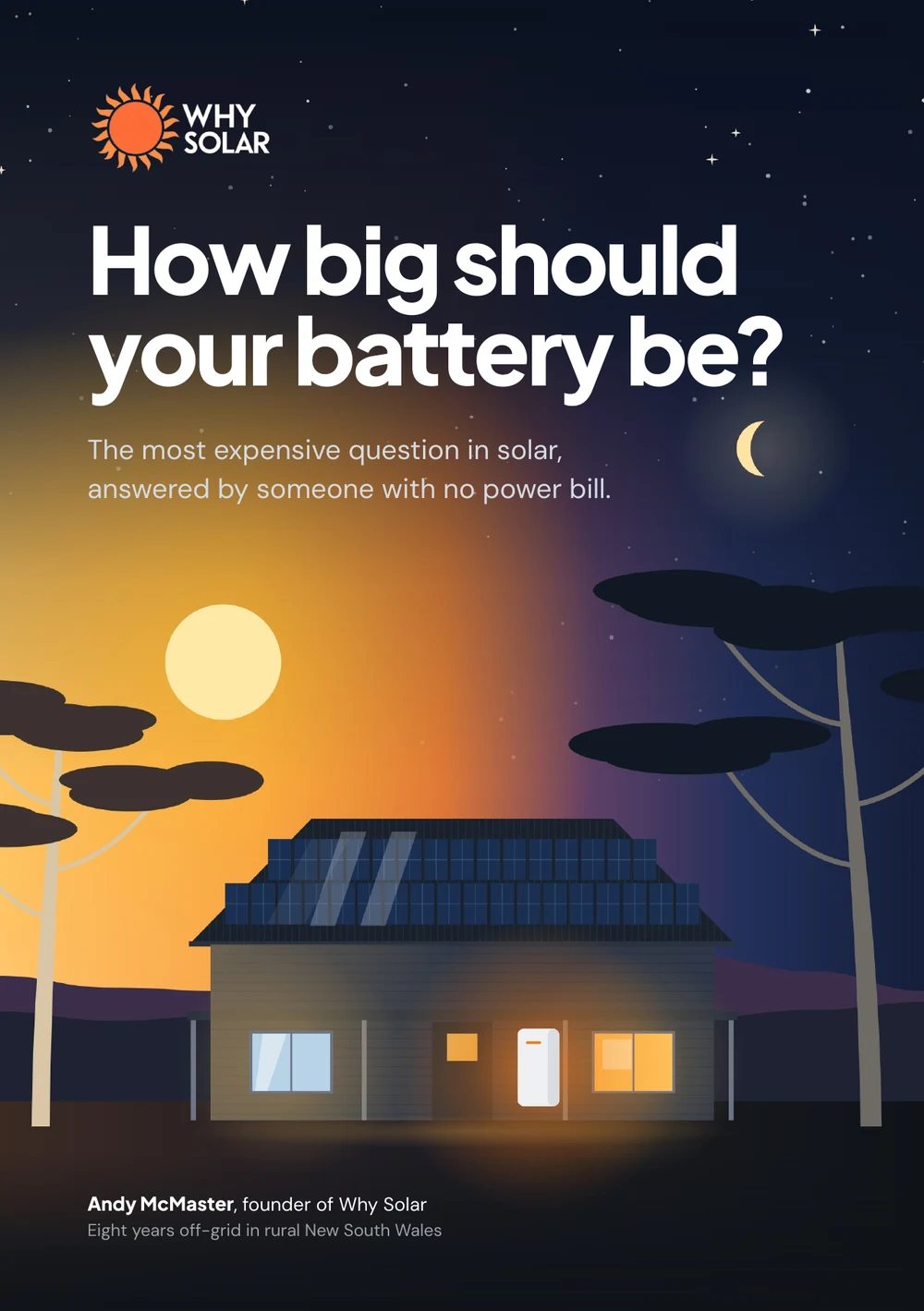 Cover of the free guide How big should your battery be?, by Andy McMaster, founder of Why Solar